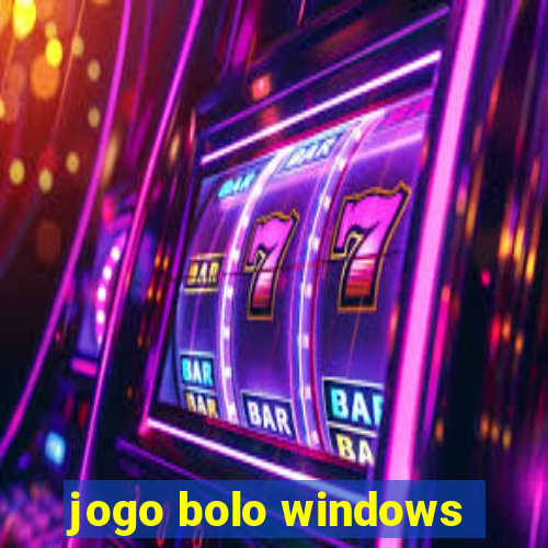 jogo bolo windows